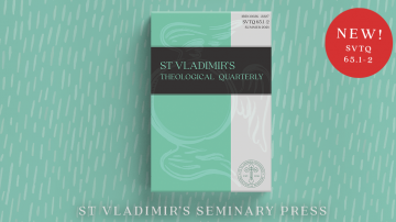 St Vladimir's Theological Quarterly New Volume