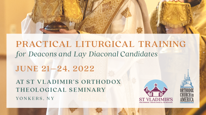 Orthodox Church in America Diaconal Liturgical Practicum