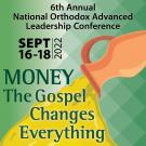 6th Annual National Orthodox Advanced Leadership Conference